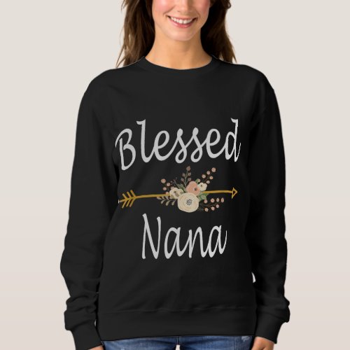 Blessed Nana Cute Mothers Day Gifts Sweatshirt
