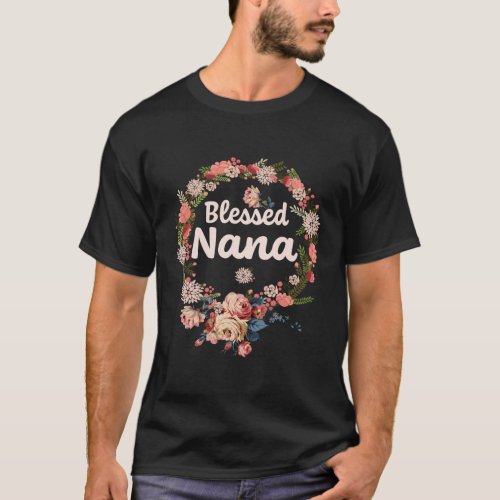 Blessed Nana For Flower Decor Grandma T_Shirt