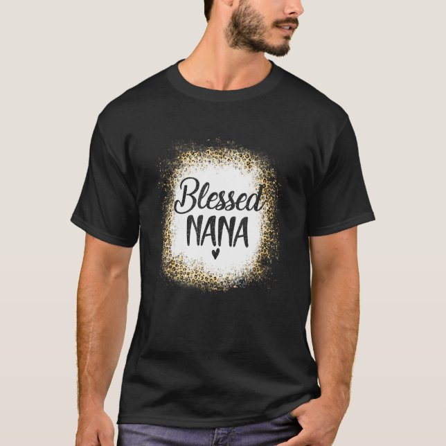 Blessed Nana Leopard    Best Mom Ever  Mother's Da T-Shirt (Front)
