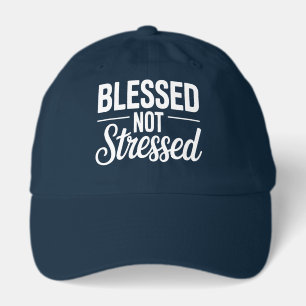 Blessed Not Stressed Hat