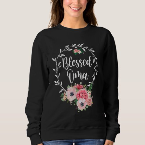 Blessed Oma  Flower Decor Sweatshirt