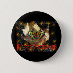 Blessed Peacemaker Pinback Button