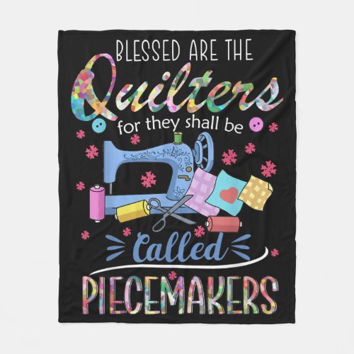 Blessed Quilters Piecemakers Quilting Sewing Gift Fleece Blanket