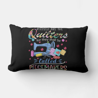 Blessed Quilters Piecemakers Quilting Sewing Gift Lumbar Pillow