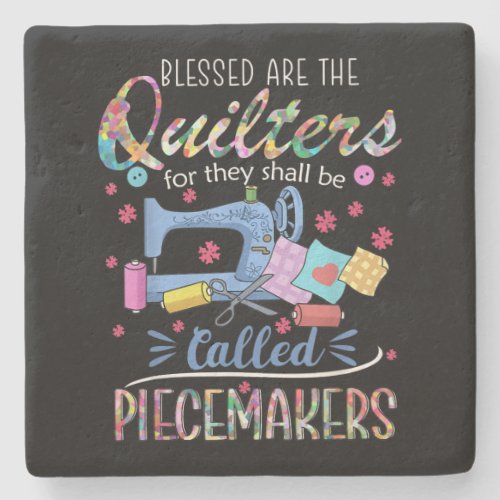 Blessed Quilters Piecemakers Quilting Sewing Gift Stone Coaster