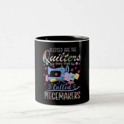 Blessed Quilters Piecemakers Quilting Sewing Gift Two_Tone Coffee Mug