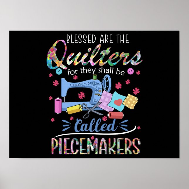 Blessed Quilters Piecemakers Quilting Sewing Ideas Poster (Front)