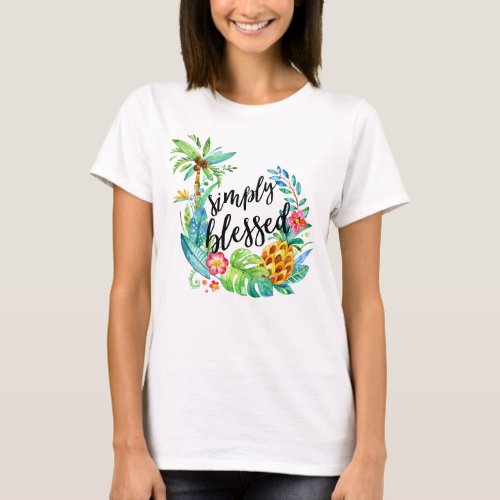 Blessed Quote Inspirational Tropical Christian T_Shirt