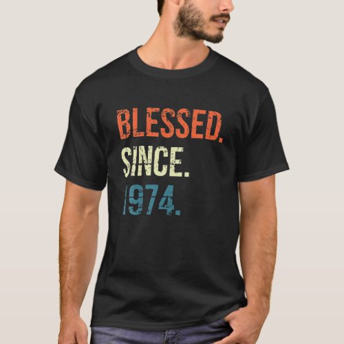 Blessed Since 1974 50th Birthday Gifts Vintage T_Shirt