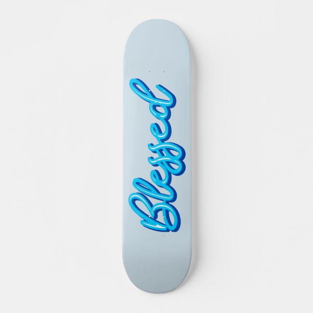 Blessed Skateboard (Front)