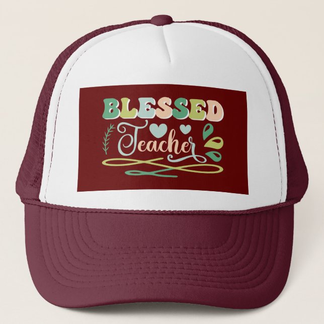 Blessed Teacher Back to School Design Trucker Hat (Front)