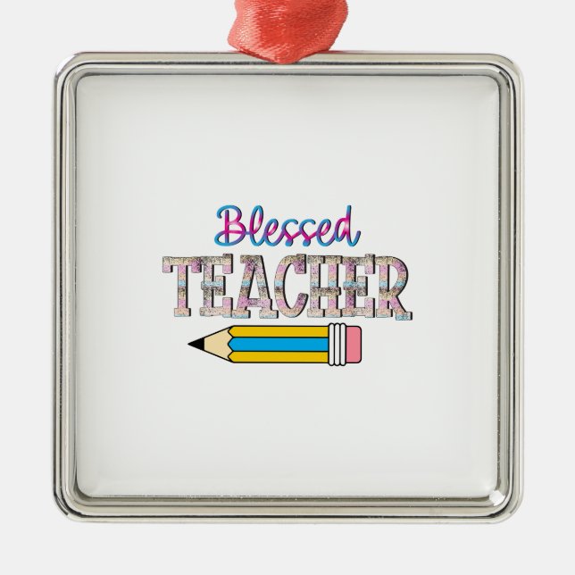 Blessed Teacher Metal Ornament (Front)
