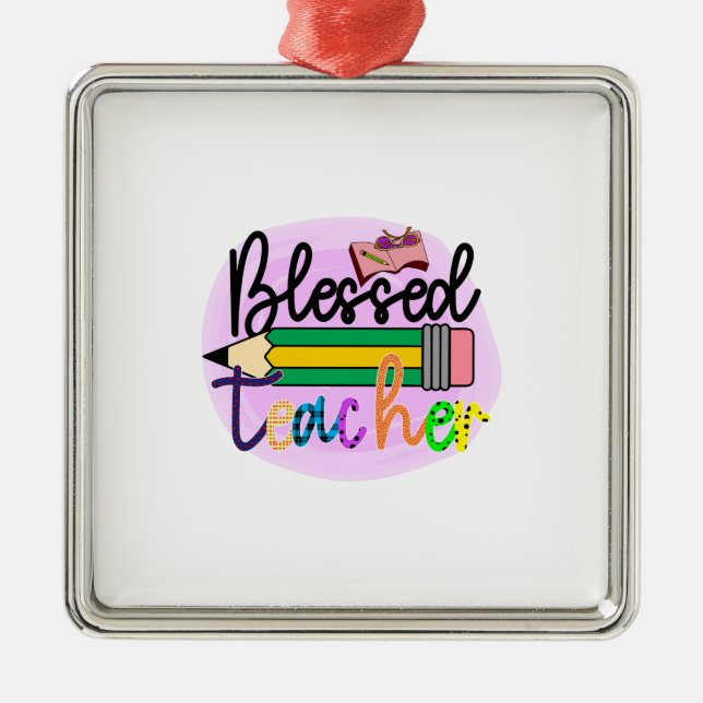 Blessed Teacher Metal Ornament (Front)