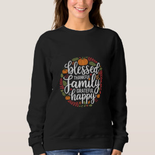 Blessed Thankful Family Thanksgiving Dinner Sweatshirt