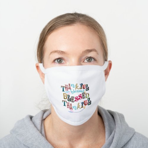 Blessed Thankful Quote White Cotton Face Mask