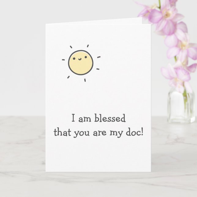Blessed that You are my Doc - Doctor Thank You  Card (Orchid)