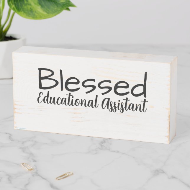 Blessed to be a Educational Assistant Wooden Box Sign (In Situ Horizontal)