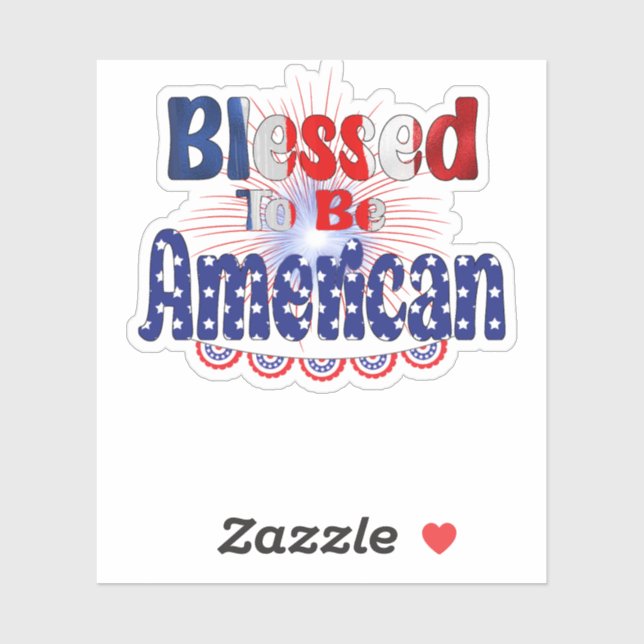 Blessed To Be American Sticker (Sheet)