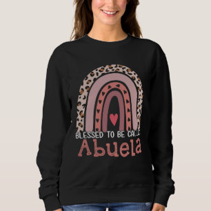 Blessed To Be Called Abuela Rainbow Leopard Mother Sweatshirt