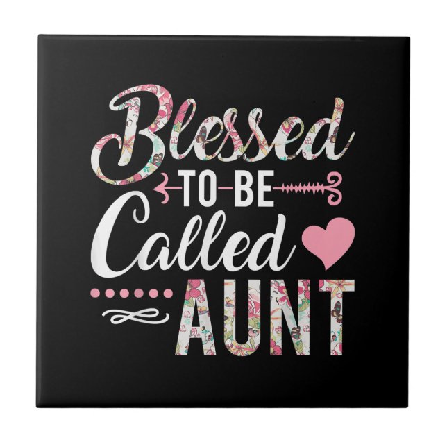 Blessed To Be Called Aunt Floral Women Gift Ceramic Tile (Front)