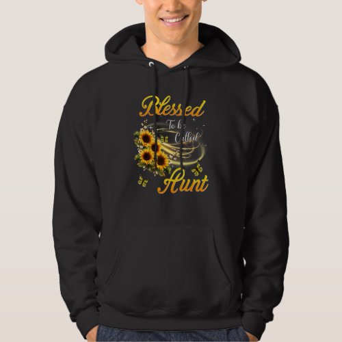 Blessed To Be Called Aunt Sunflower Mothers Day 20 Hoodie