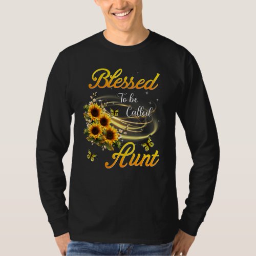 Blessed To Be Called Aunt Sunflower Mothers Day 20 T_Shirt