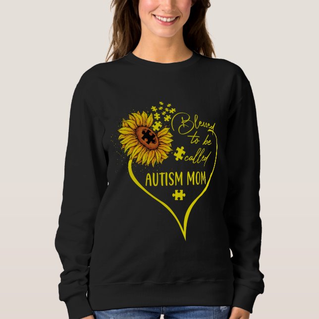 Blessed To Be Called Autism Mom Sunflower Heart Cu Sweatshirt (Front)
