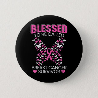 Blessed To Be Called Breast Cancer Survivor Pink B Button