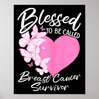 Blessed To Be Called Breast Cancer Survivor Pink B Poster