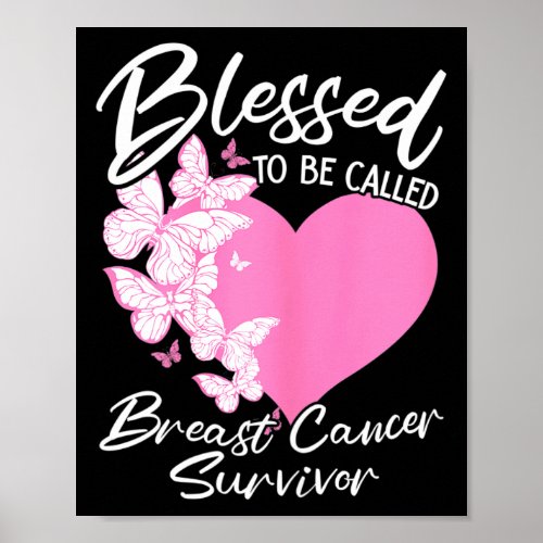 Blessed To Be Called Breast Cancer Survivor Pink B Poster