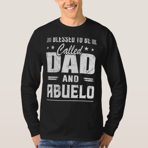 Blessed To Be Called Dad  Abuelo Grandpa Fathers  T_Shirt