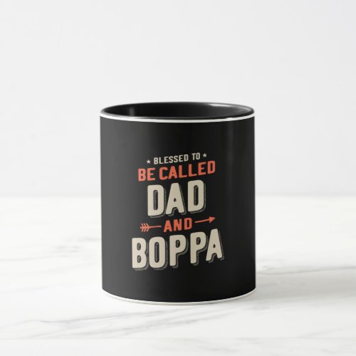 Blessed To Be Called Dad And Boppa Fathers Day Mug