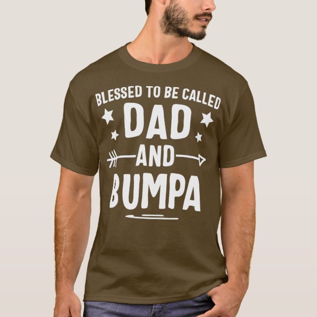 Blessed To Be Called Dad And Bumpa Fathers Day T-Shirt (Front)