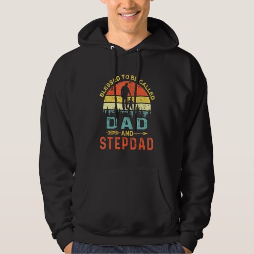 Blessed To Be Called Dad And Stepdad Vintage Fathe Hoodie