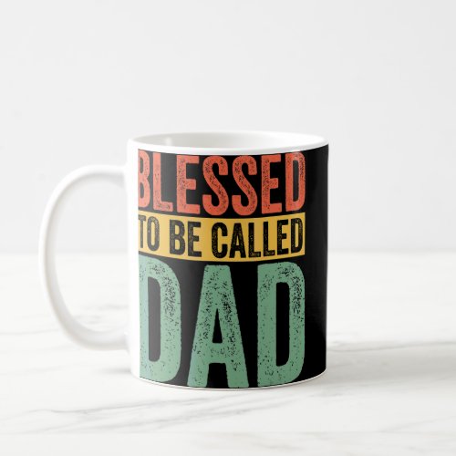 Blessed To Be Called Dad Promoted To Dad Fathers D Coffee Mug