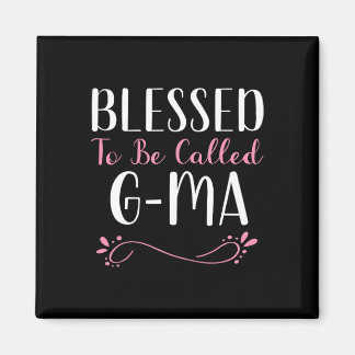 Blessed To Be Called G-ma Cute Cool Gma  Magnet