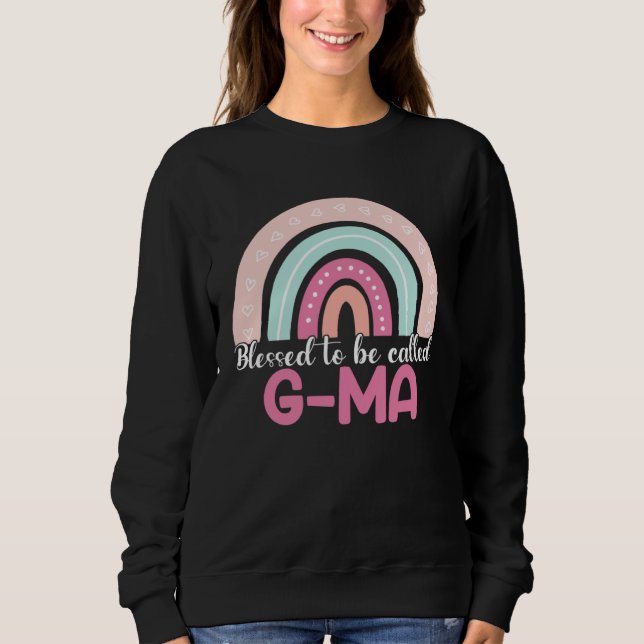 Blessed To Be Called G Ma Rainbow Mothers Day Mom  Sweatshirt (Front)