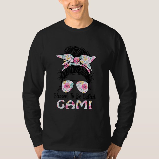 Blessed to be called Gami Messy Bun Floral Mother' T-Shirt (Front)