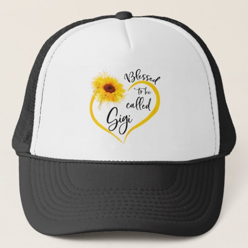 Blessed To Be Called gigi Sunflower Gifts Trucker Hat