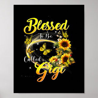 Blessed to be called Gigi Sunflower Lovers Mom Poster