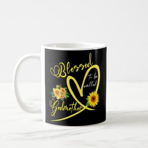 Blessed To Be Called Godmother Sunflower Heart Mot Coffee Mug