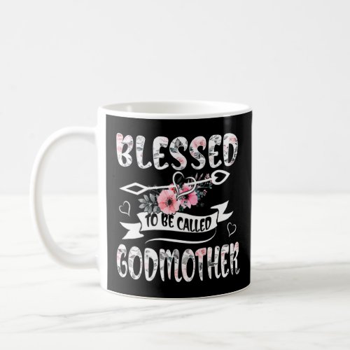 Blessed To Be Called Godmother Womens Floral Mothe Coffee Mug