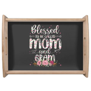 Blessed To Be Called Gram Flower Lovers Serving Tray