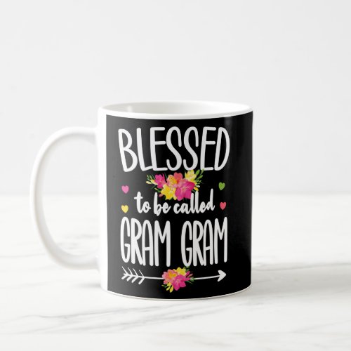 Blessed To Be Called Gram Gram Grandma Gram Gram G Coffee Mug