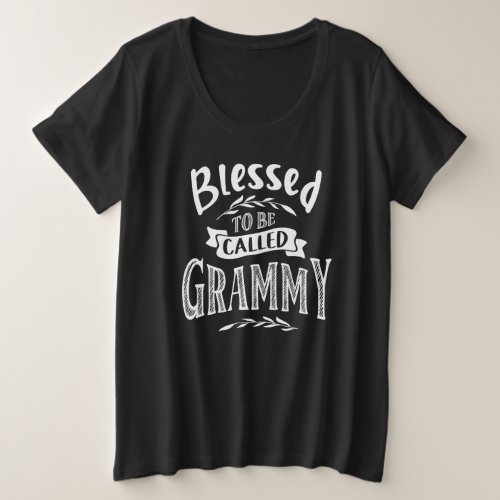 Blessed To Be Called Grammy Plus Size T_Shirt