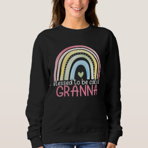 Blessed To Be Called Granna Rainbow Mother s Day B Sweatshirt