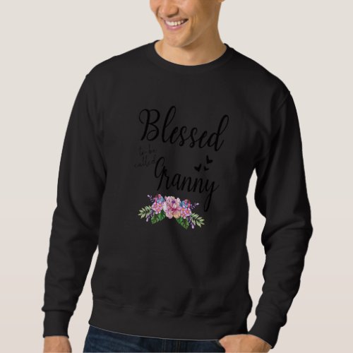 Blessed To Be Called Granny Floral Granny Mothers  Sweatshirt