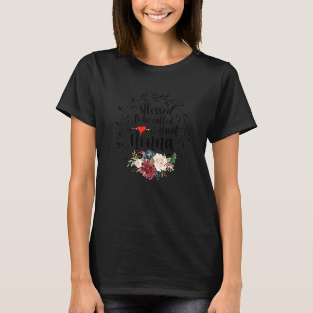Blessed To Be Called Great Nonna  Heart Floral Hap T-Shirt (Front)