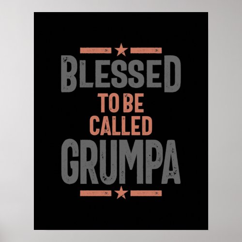 Blessed To Be Called Grumpa  Grandfather Poster