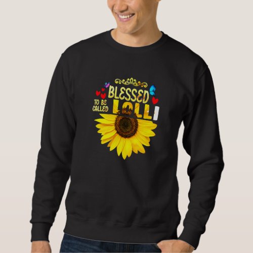 Blessed To Be Called Lolli Womens Sunflower Lolli  Sweatshirt